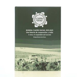 “Bodega Cuatro Rayas, 1935-2025. Una historia de cooperación y éxito”
